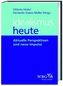 Idealismus heute