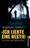 »Ich liebte eine Bestie«