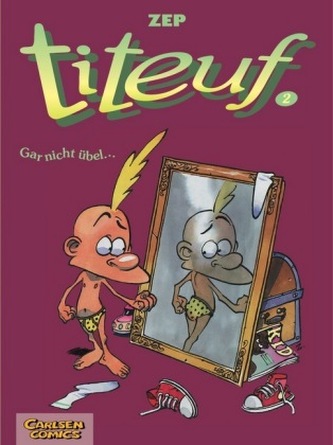 Titeuf - Gar nicht übel . . .