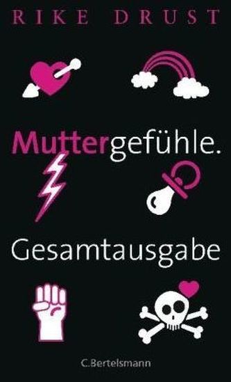 Muttergefühle. Gesamtausgabe.