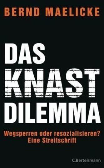 Das Knast-Dilemma