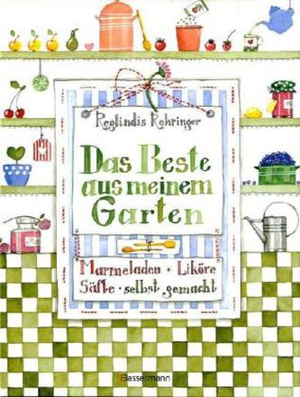 Das Beste aus meinem Garten