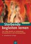 Sterbende begleiten lernen, m. CD-ROM
