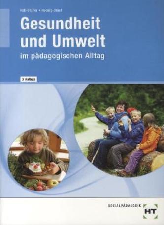 Gesundheit und Umwelt im pädagogischen Alltag