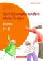 Vertretungsstunden ohne Stress Kunst 1-4