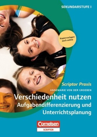 Verschiedenheit nutzen 1: Aufgabendifferenzierung und Unterrichtsplanung