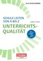 Schule leiten von A bis Z - Unterrichtsqualität