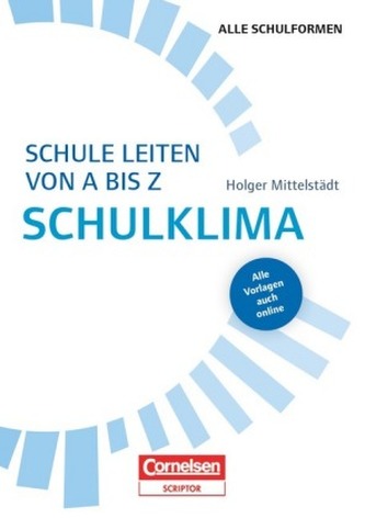 Schule leiten von A bis Z - Schulklima