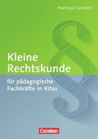 Kleine Rechtskunde für pädagogische Fachkräfte in Kitas