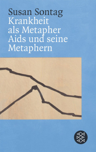 Krankheit als Metapher. Aids und seine Metaphern