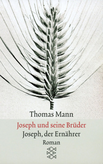 Joseph und seine Brüder. Tl.4 Joseph und seine Brüder. Tl.4