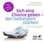 Sich eine Chance geben - den Selbstwert stärken, 1 Audio-CD