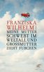 Meine Mutter schwebt im Weltall und Großmutter zieht Furchen