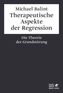 Therapeutische Aspekte der Regression