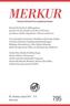 MERKUR Deutsche Zeitschrift für europäisches Denken. Nr.795