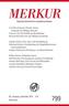 MERKUR Deutsche Zeitschrift für europäisches Denken. Nr.799