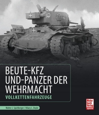 Beute-Kfz und Panzer der Wehrmacht