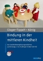 Bindung in der mittleren Kindheit, m. DVD-ROM