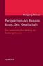 Perspektiven des Romans: Raum, Zeit, Gesellschaft