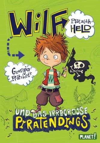 Wilf - plötzlich Held und das irregroße Piratendings