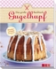 Das große Gugelhupf-Backbuch