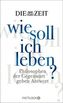 Wie soll ich leben?