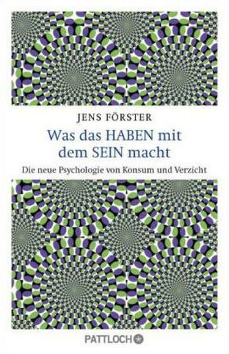 Was das Haben mit dem Sein macht