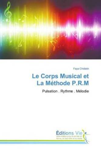 Le Corps Musical et La Méthode P.R.M