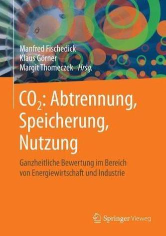 CO²: Abtrennung, Speicherung, Nutzung