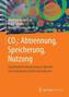 CO²: Abtrennung, Speicherung, Nutzung