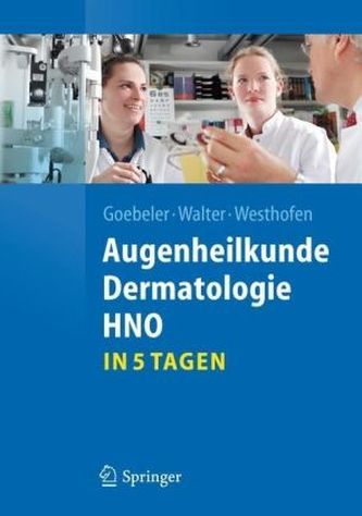 Augenheilkunde, Dermatologie, HNO in 5 Tagen