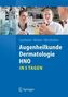 Augenheilkunde, Dermatologie, HNO in 5 Tagen