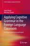 Applying Cognitive Grammar in the Foreign Language Classroom