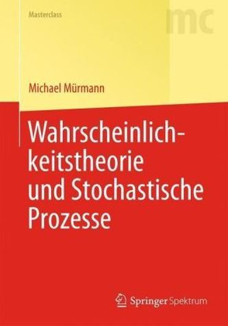 Wahrscheinlichkeitstheorie und Stochastische Prozesse