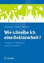 Wie schreibe ich eine Doktorarbeit?