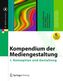 Kompendium der Mediengestaltung. Bd.1