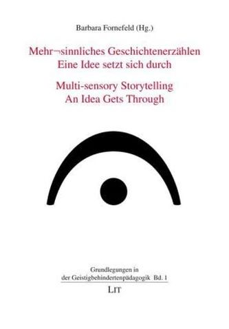 Mehrsinnliches Geschichtenerzählen - Eine Idee setzt sich durch
