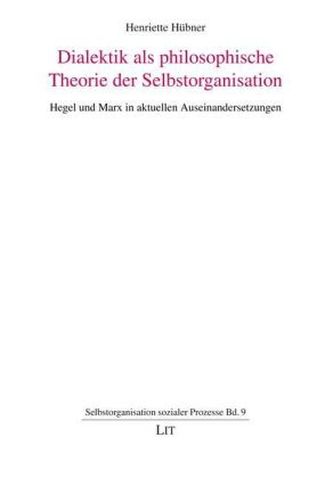 Dialektik als philosophische Theorie der Selbstorganisation