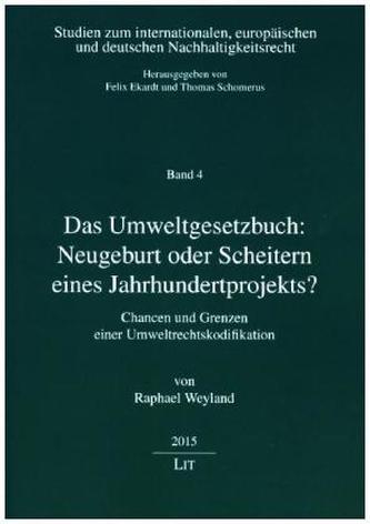 Das Umweltgesetzbuch: Neugeburt oder Scheitern eines Jahrhundertprojekts? Das Umweltgesetzbuch: Neugeburt oder Scheitern eines Jahrhundertprojekts?