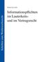 Informationspflichten im Lauterkeits- und im Vertragsrecht