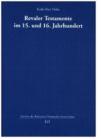 Revaler Testamente im 15. und 16. Jahrhundert
