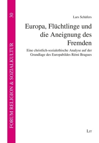 Europa, Flüchtlinge und die Aneignung des Fremden