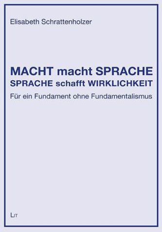 MACHT macht SPRACHE - SPRACHE schafft WIRKLICHKEIT