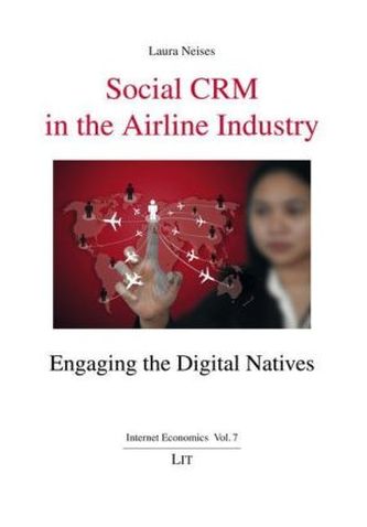 Social CRM in the airline industry: Engaging the digital natives