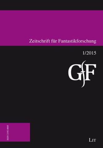 Zeitschrift für Fantastikforschung. H.1/2015