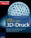 Coole Projekte mit 3D-Druckern