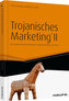 Trojanisches Marketing® II. Bd.2