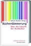 Bücherdämmerung