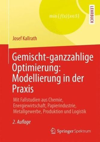 Gemischt-ganzzahlige Optimierung: Modellierung in der Praxis