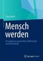 Mensch werden